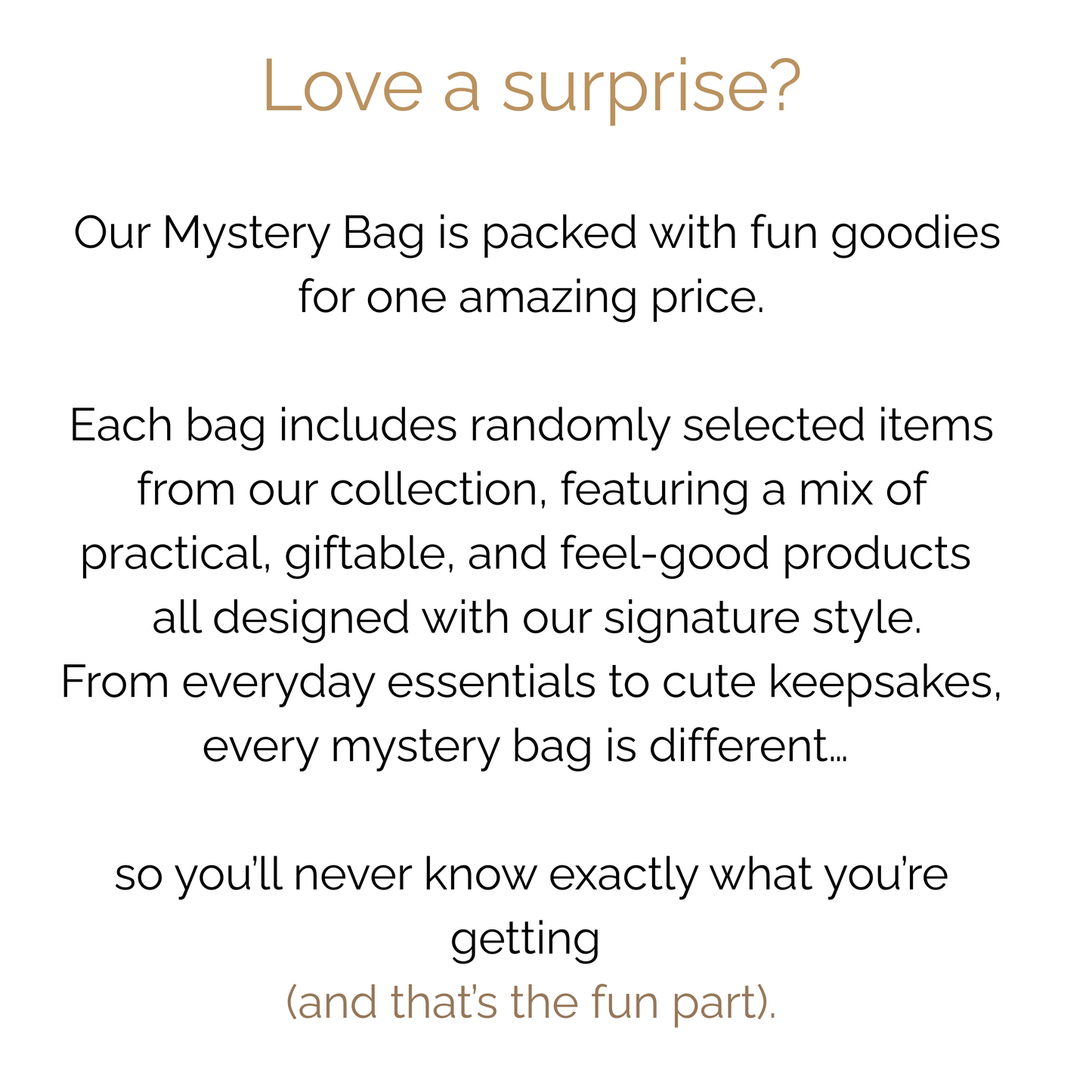 MYSTERY BAGS – The Surprise Everyone Loves!