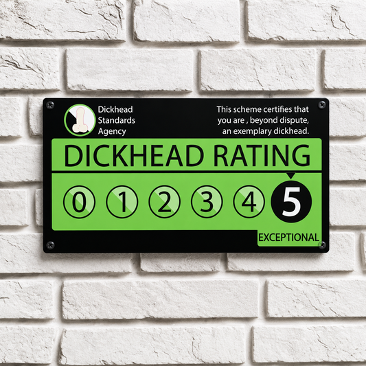 Cunt Rating or Dickhead Rating Sign - Funny Novelty UV Printed Plaque