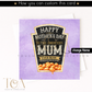 Greatest mum There Has Never 'Bean' Greeting Card