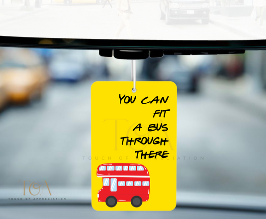 Funny Bus Air Freshener – You Can Fit a Bus Through There