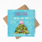 Funny Mum You’re The Best But…Greeting Card