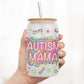 Autism Mama Glass Can, Autism Awareness Tumbler, Neurodiversity Mom Gift, 16oz Libbey Style Cup, Rainbow Support Mug