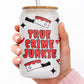 True Crime Junkie Frosted Glass Can, Spooky Podcast Lover Gift