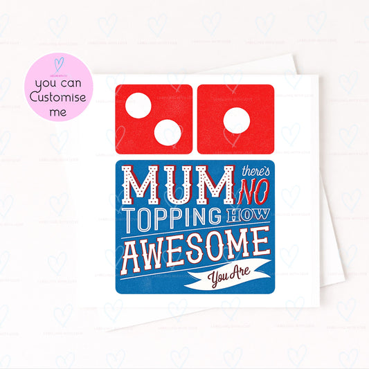 Personalised Mum Dominos Card – Funny Mum Card – Mum There’s No Topping How Awesome You Are – Unique Mother’s Day Card – Mum Birthday Card