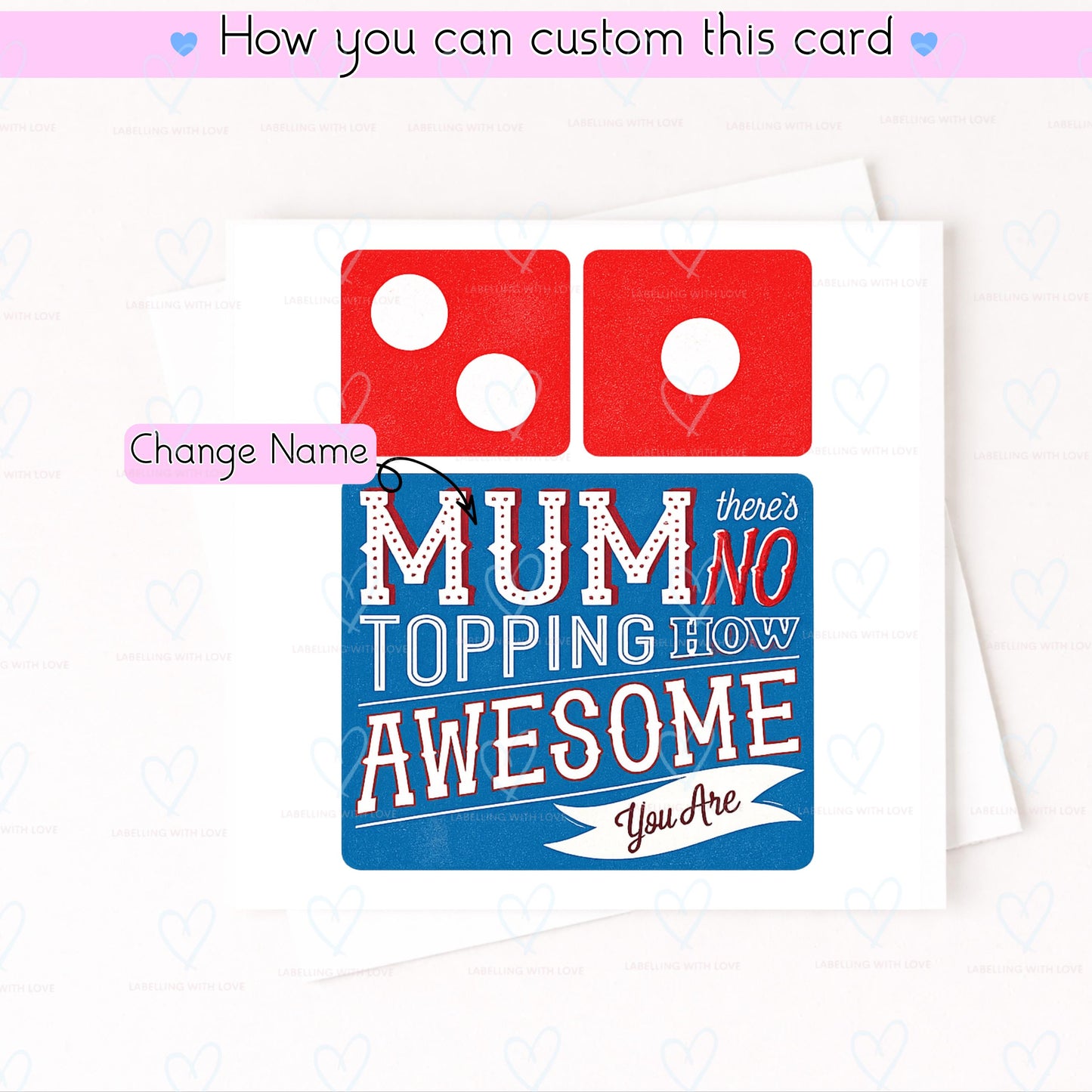 Personalised Mum Dominos Card – Funny Mum Card – Mum There’s No Topping How Awesome You Are – Unique Mother’s Day Card – Mum Birthday Card