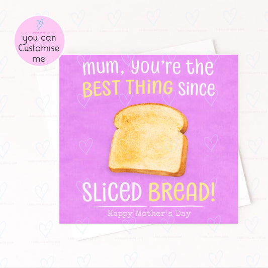 Funny Mothers Day Card for Mum, Best Thing Since Sliced Bread Card, Cute Mum Card, Mum Birthday Card, Funny Mum Greeting Card